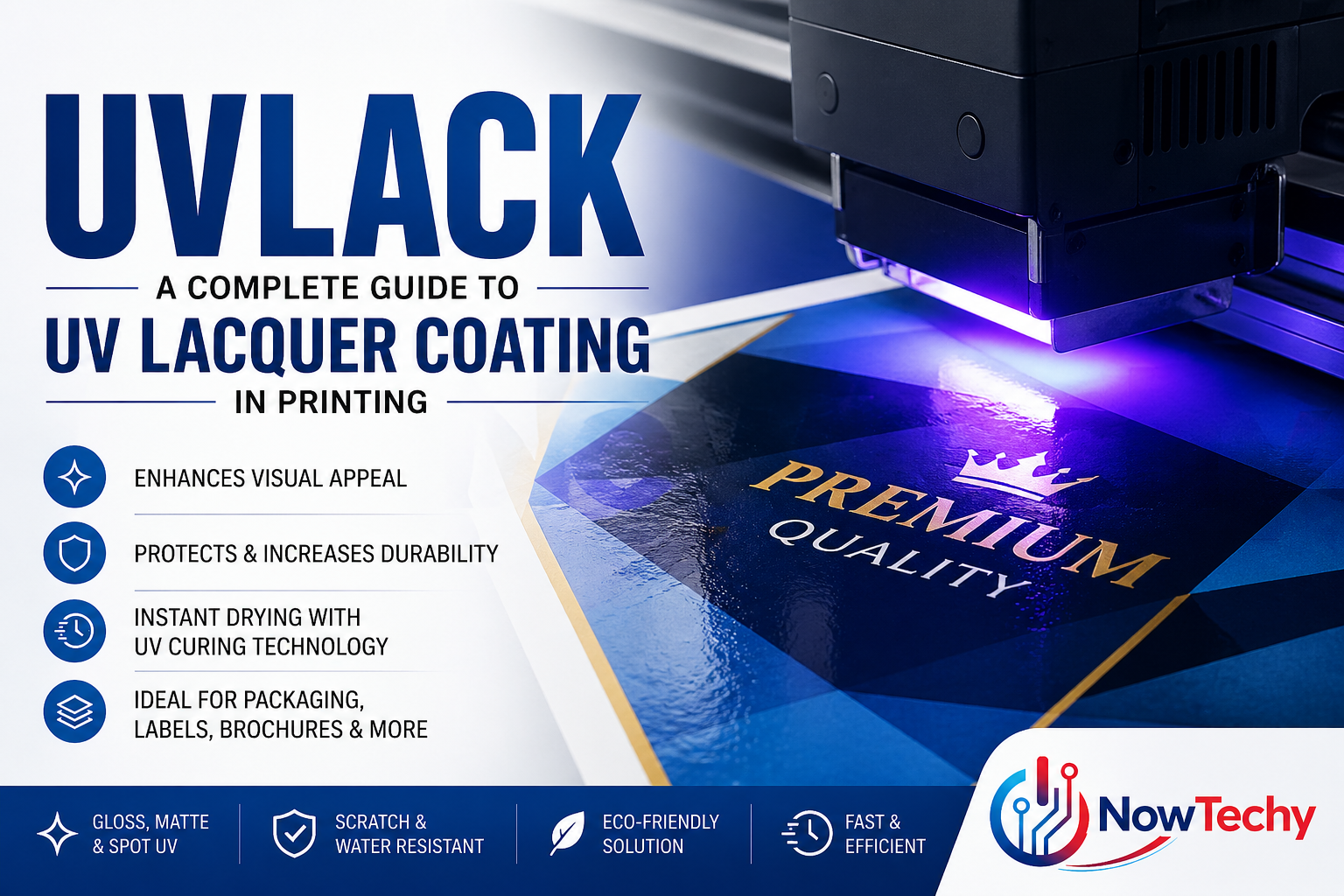 UVLack UV lacquer coating process in printing machine with glossy finish and NowTechy branding