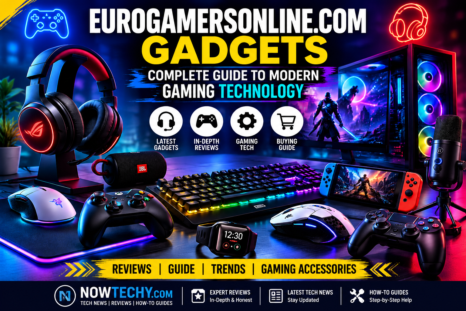 EuroGamersOnline.com gadgets featured image showing modern gaming accessories including RGB keyboard, gaming mouse, headset, controller, gaming PC, and streaming equipment with NOWTECHY.com branding.